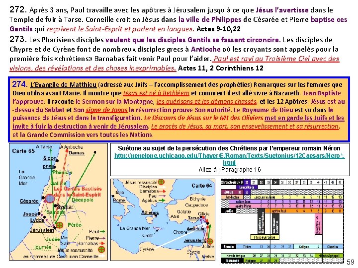 272. Après 3 ans, Paul travaille avec les apôtres à Jérusalem jusqu'à ce que