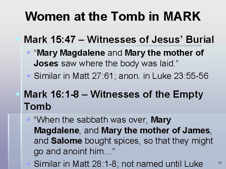 Women at the Tomb in MARK § Mark 15: 47 – Witnesses of Jesus’