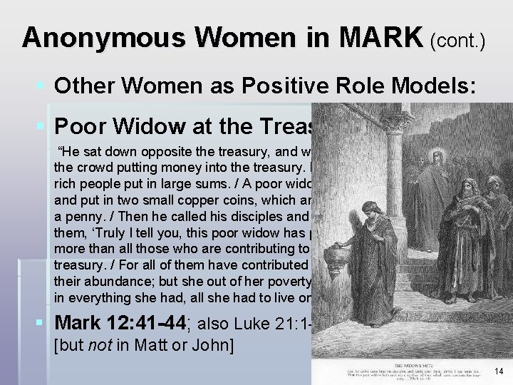 Anonymous Women in MARK (cont. ) § Other Women as Positive Role Models: §