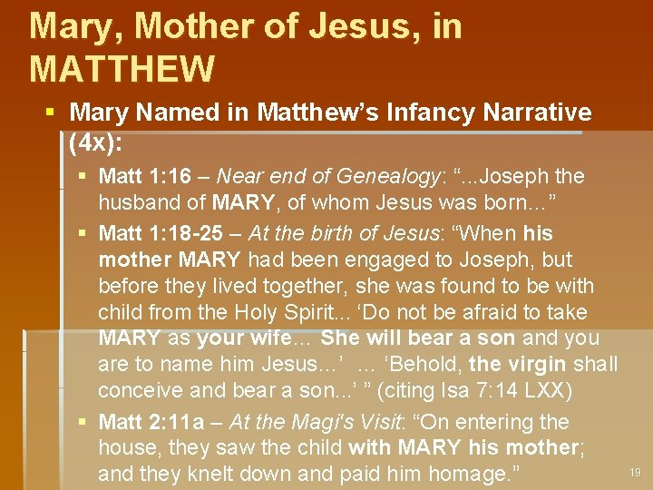 Mary, Mother of Jesus, in MATTHEW § Mary Named in Matthew’s Infancy Narrative (4