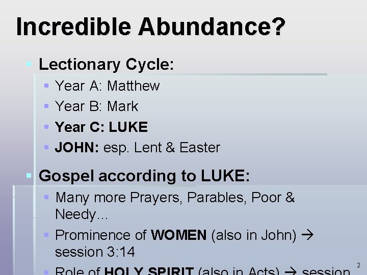 Incredible Abundance? § Lectionary Cycle: § § Year A: Matthew Year B: Mark Year