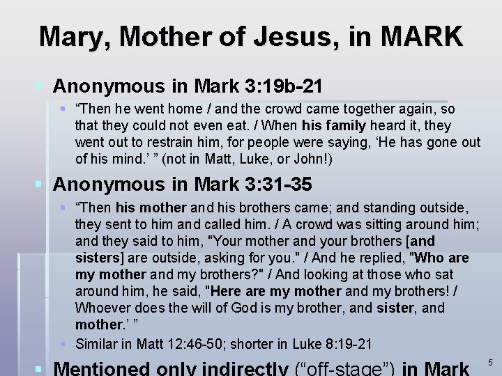 Mary, Mother of Jesus, in MARK § Anonymous in Mark 3: 19 b-21 §