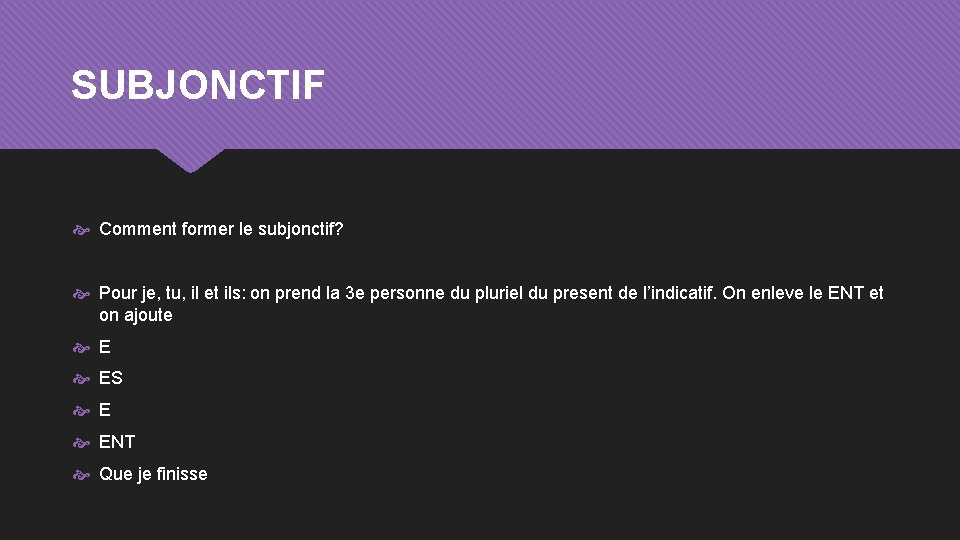 SUBJONCTIF Comment former le subjonctif? Pour je, tu, il et ils: on prend la