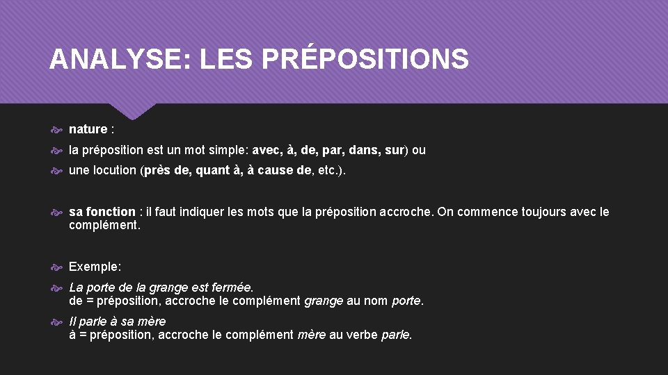 ANALYSE: LES PRÉPOSITIONS nature : la préposition est un mot simple: avec, à, de,