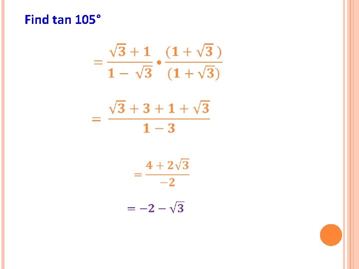 Find tan 105° 