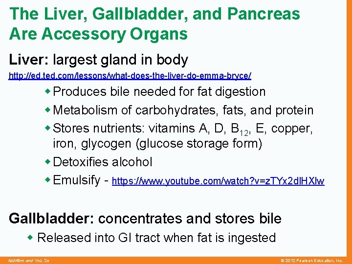 The Liver, Gallbladder, and Pancreas Are Accessory Organs Liver: largest gland in body http: