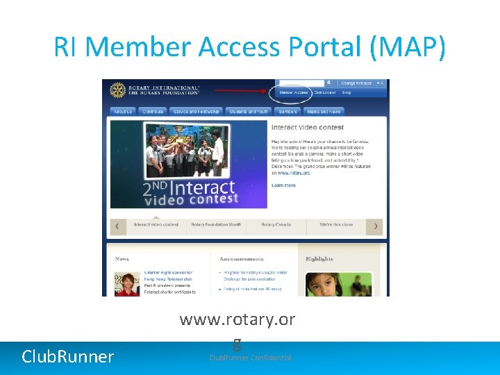 RI Member Access Portal (MAP) Club. Runner www. rotary. or g Club. Runner Confidential