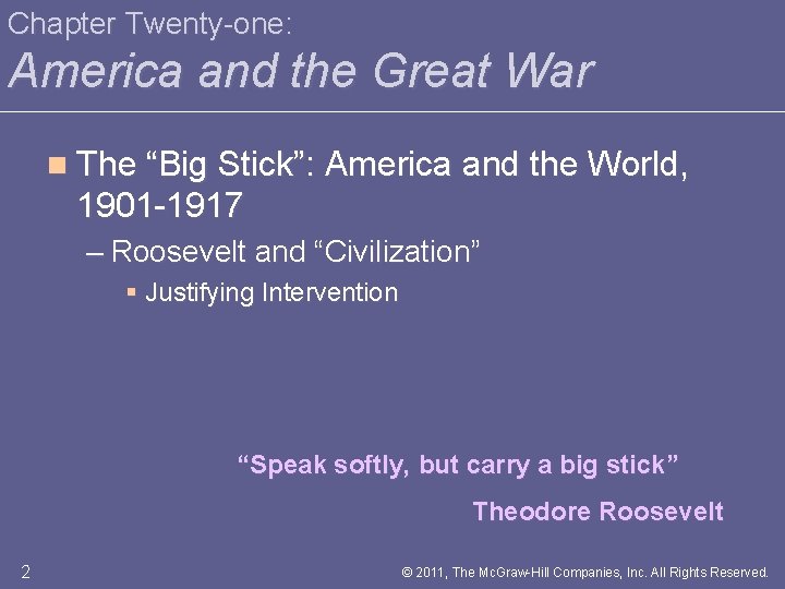 Chapter Twenty-one: America and the Great War n The “Big Stick”: America and the