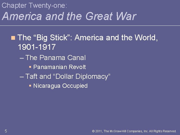 Chapter Twenty-one: America and the Great War n The “Big Stick”: America and the