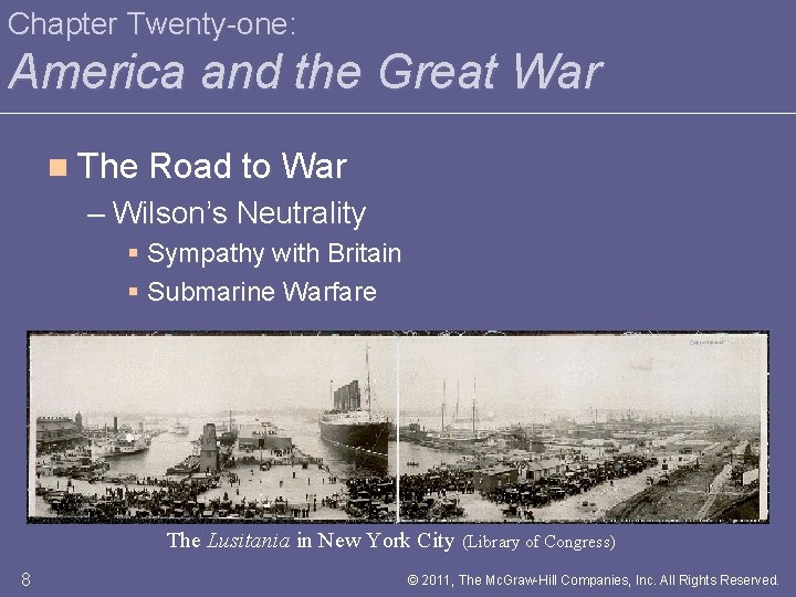 Chapter Twenty-one: America and the Great War n The Road to War – Wilson’s
