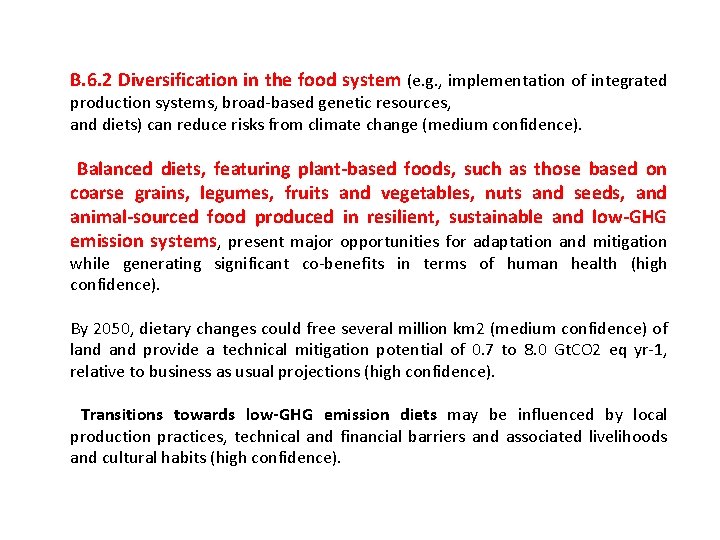B. 6. 2 Diversification in the food system (e. g. , implementation of integrated