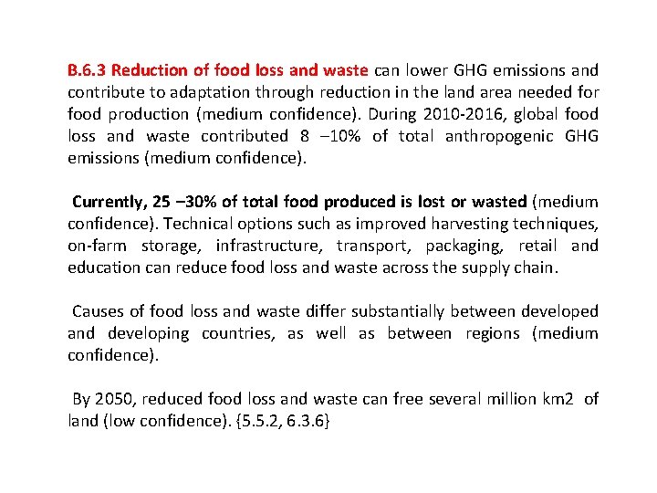 B. 6. 3 Reduction of food loss and waste can lower GHG emissions and