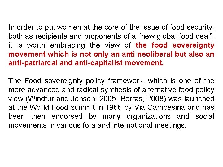 In order to put women at the core of the issue of food security,