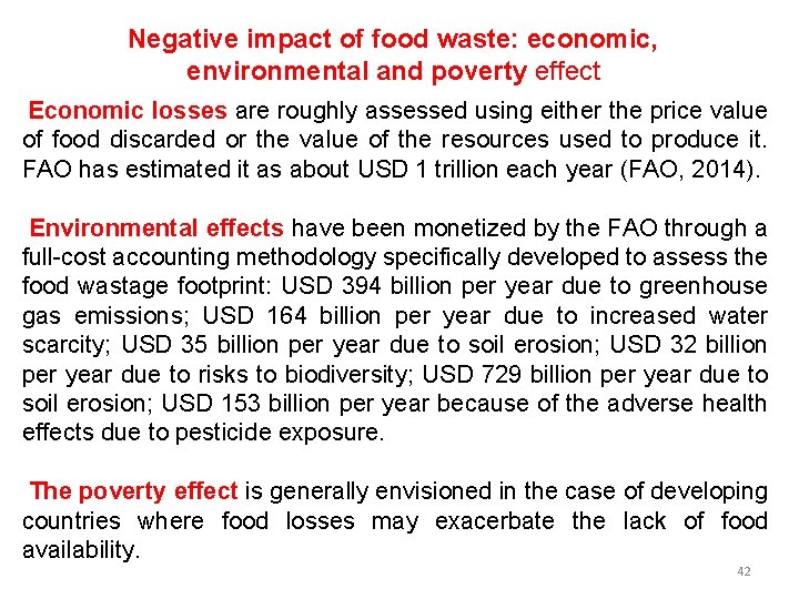 Negative impact of food waste: economic, environmental and poverty effect Economic losses are roughly