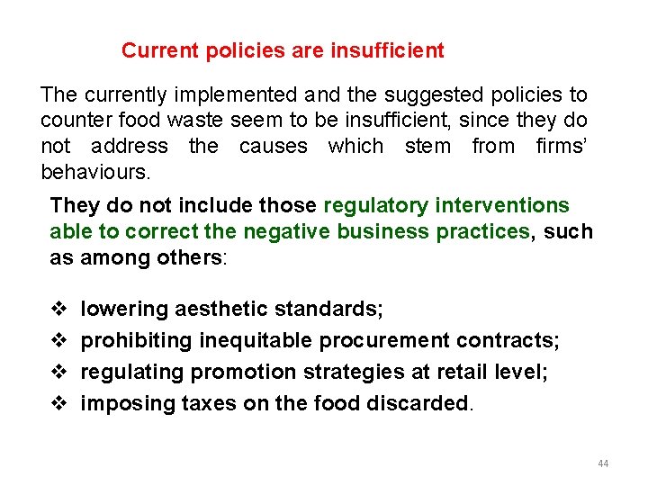Current policies are insufficient The currently implemented and the suggested policies to counter food