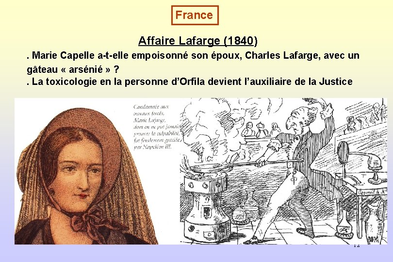 France Affaire Lafarge (1840). Marie Capelle a-t-elle empoisonné son époux, Charles Lafarge, avec un