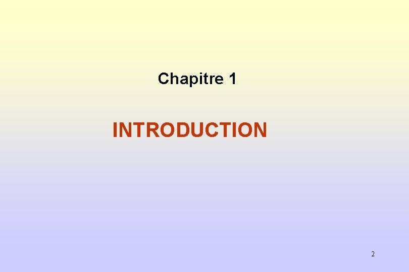 Chapitre 1 INTRODUCTION 2 