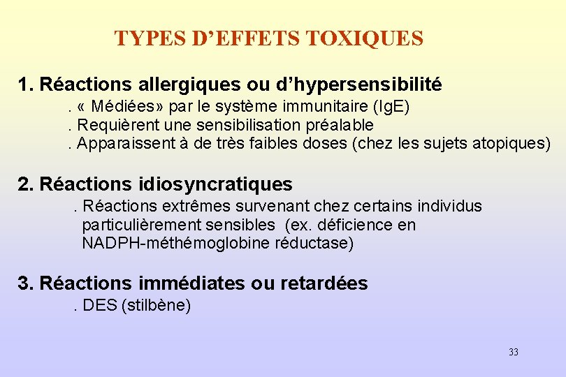 TYPES D’EFFETS TOXIQUES 1. Réactions allergiques ou d’hypersensibilité. « Médiées» par le système immunitaire