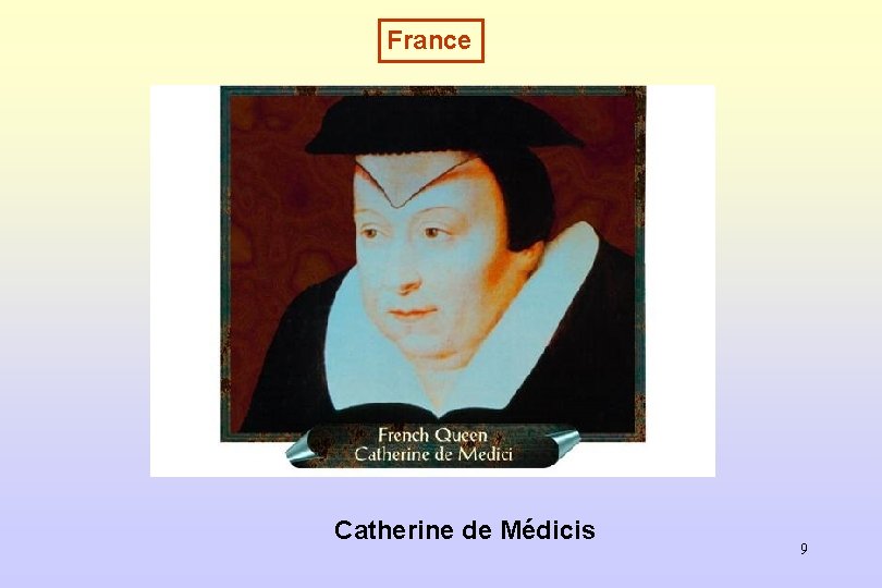 France Catherine de Médicis 9 