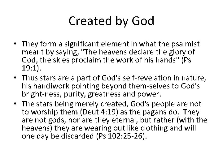 Created by God • They form a significant element in what the psalmist meant