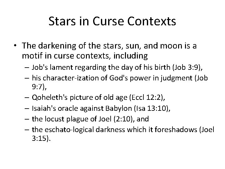 Stars in Curse Contexts • The darkening of the stars, sun, and moon is