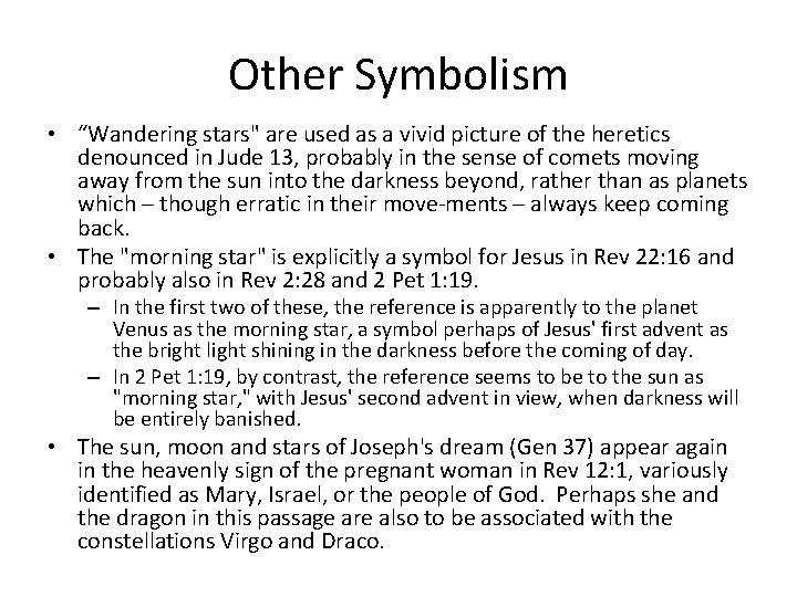 Other Symbolism • “Wandering stars" are used as a vivid picture of the heretics