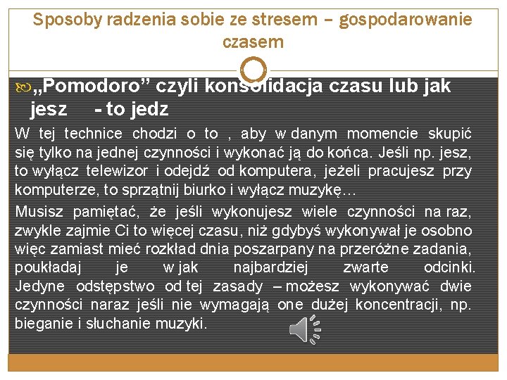 Sposoby radzenia sobie ze stresem – gospodarowanie czasem „Pomodoro” czyli konsolidacja czasu lub jak