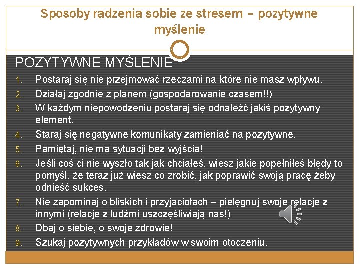 Sposoby radzenia sobie ze stresem – pozytywne myślenie POZYTYWNE MYŚLENIE 1. 2. 3. 4.