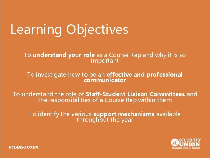 Learning Objectives To understand your role as a Course Rep and why it is