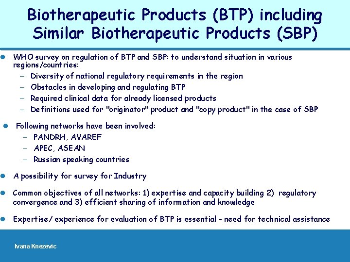 Biotherapeutic Products (BTP) including Similar Biotherapeutic Products (SBP) l WHO survey on regulation of