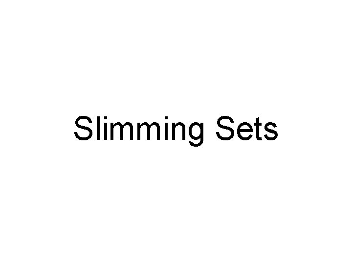 Slimming Sets 