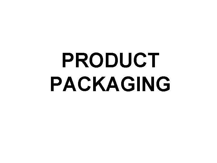 PRODUCT PACKAGING 