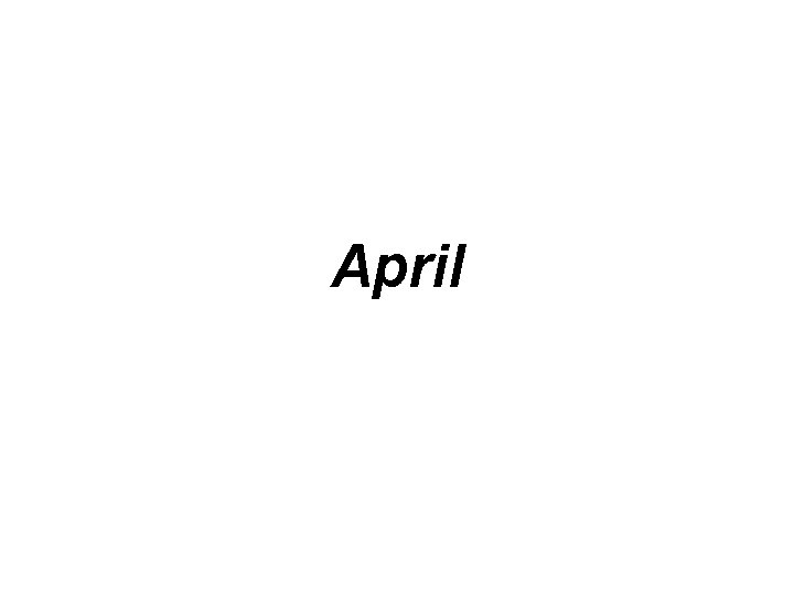 April 