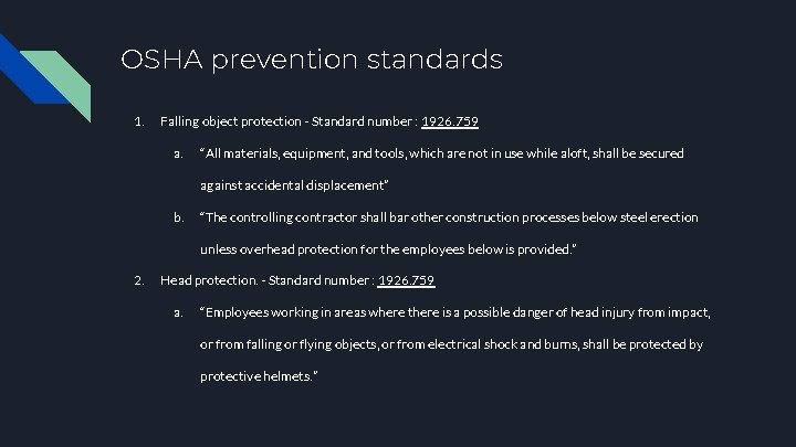 OSHA prevention standards 1. Falling object protection - Standard number : 1926. 759 a.