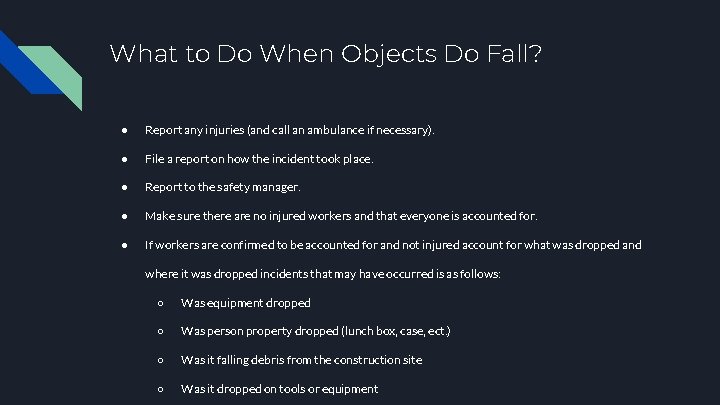 What to Do When Objects Do Fall? ● Report any injuries (and call an