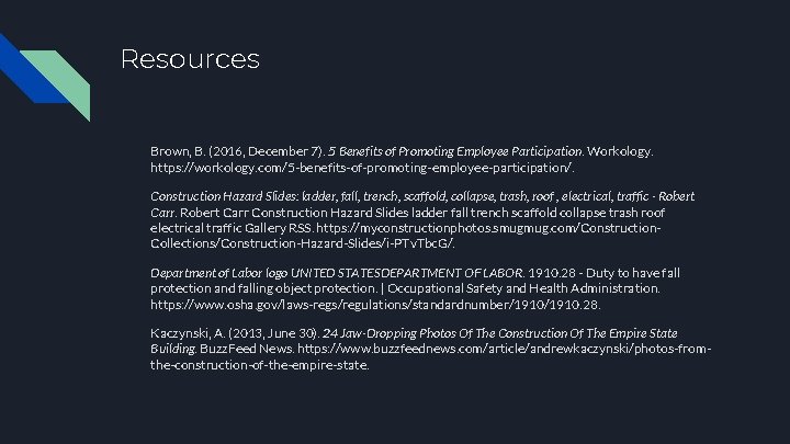 Resources Brown, B. (2016, December 7). 5 Benefits of Promoting Employee Participation. Workology. https:
