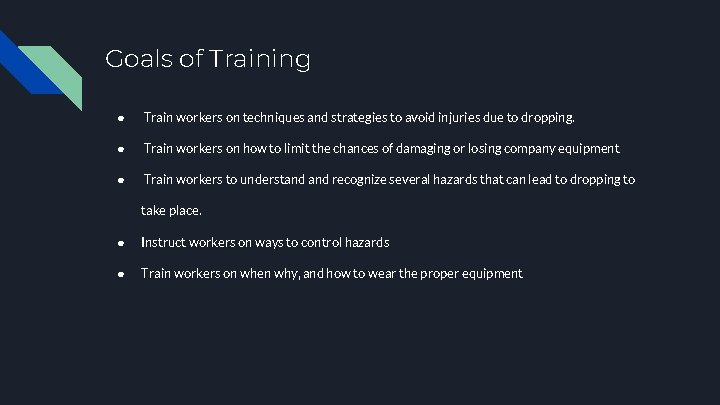 Goals of Training ● Train workers on techniques and strategies to avoid injuries due