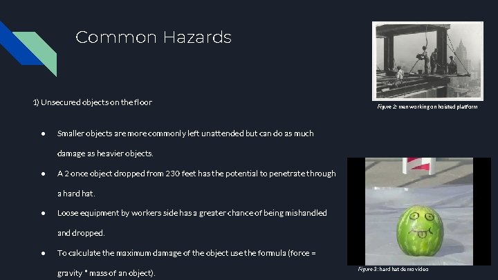 Common Hazards 1) Unsecured objects on the floor ● Figure 2: men working on