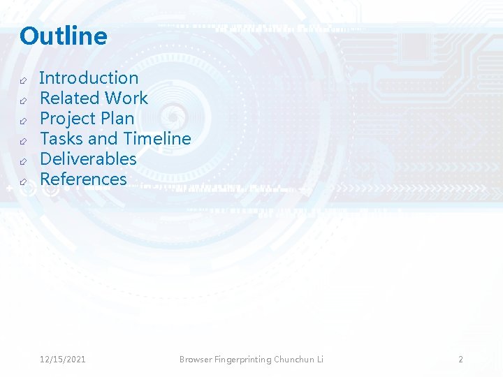 Outline ÷ ÷ ÷ Introduction Related Work Project Plan Tasks and Timeline Deliverables References Outline ÷ ÷ ÷ Introduction Related Work Project Plan Tasks and Timeline Deliverables References