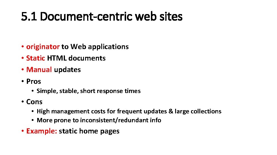 5. 1 Document-centric web sites • originator to Web applications • Static HTML documents 5. 1 Document-centric web sites • originator to Web applications • Static HTML documents