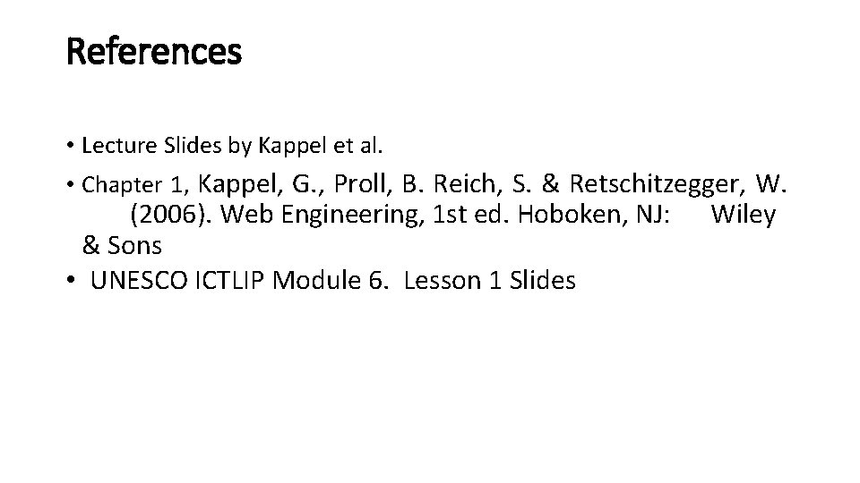 References • Lecture Slides by Kappel et al. • Chapter 1, Kappel, G. , References • Lecture Slides by Kappel et al. • Chapter 1, Kappel, G. ,