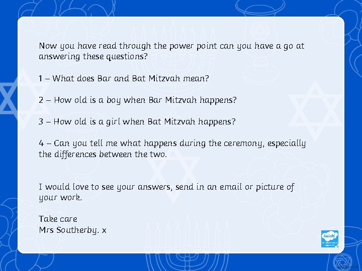 Now you have read through the power point can you have a go at