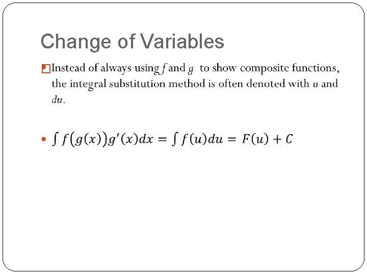Change of Variables � Change of Variables �