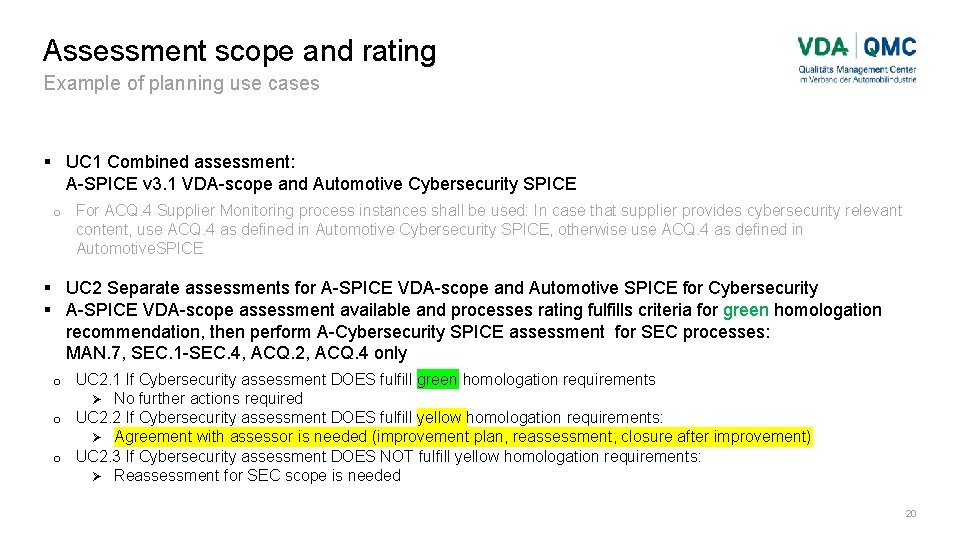 Assessment scope and rating Example of planning use cases UC 1 Combined assessment: A-SPICE