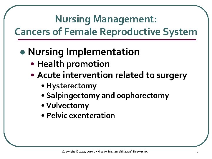 Nursing Management: Cancers of Female Reproductive System l Nursing Implementation • Health promotion •