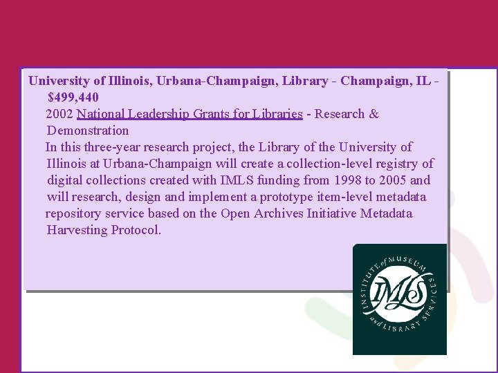 University of Illinois, Urbana-Champaign, Library - Champaign, IL $499, 440 2002 National Leadership Grants