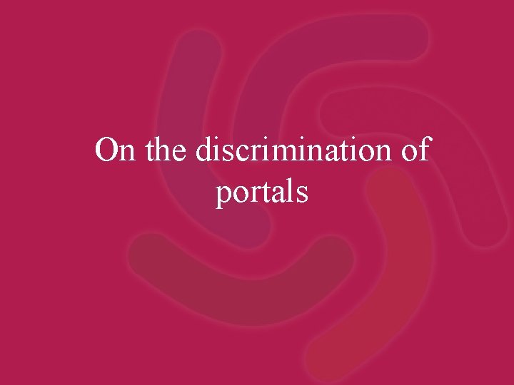 On the discrimination of portals 