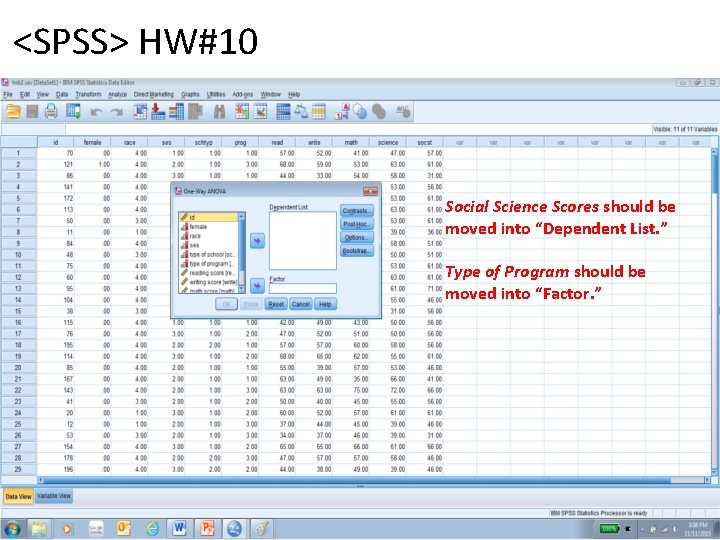 <SPSS> HW#10 Social Science Scores should be moved into “Dependent List. ” Type of