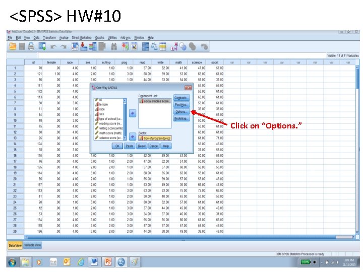 <SPSS> HW#10 Click on “Options. ” 