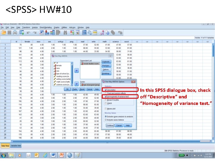 <SPSS> HW#10 In this SPSS dialogue box, check off “Descriptive” and “Homogeneity of variance